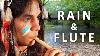 Native American Flutes And Rain Music For Sleep Relaxation Or Meditation