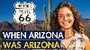 What Arizona Looked Like Before Everything Changed